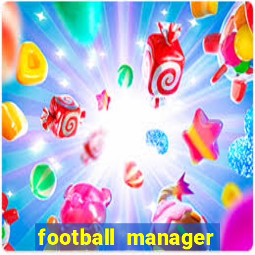 football manager 2021 touch 21.4.0 apk